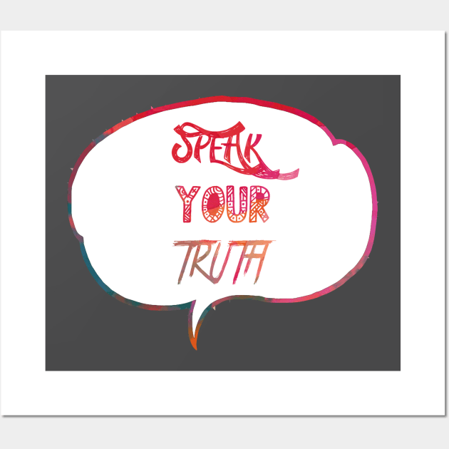 Speak your truth Wall Art by NatLeBrunDesigns